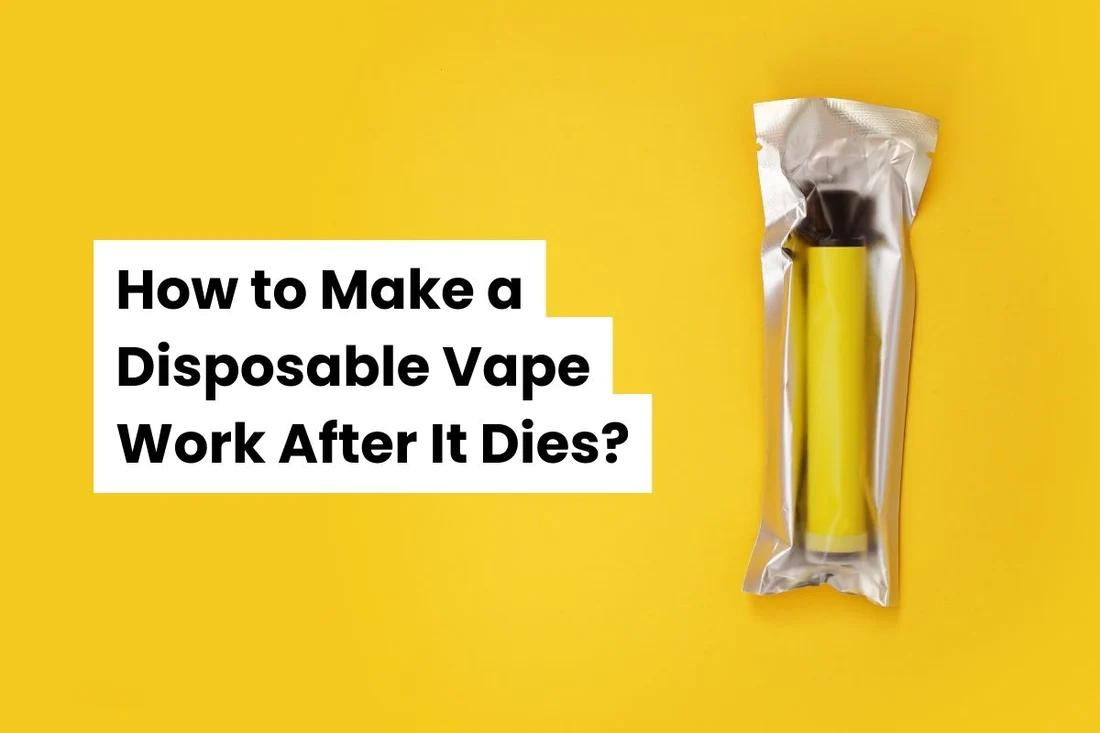 How to Make a Disposable Vape Hit After It Dies